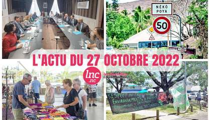 Le tour de l’actualité en Nouvelle-Calédonie du 27 octobre 2022