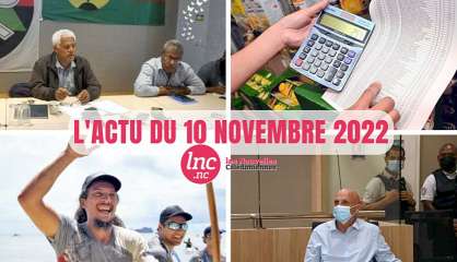 Le tour de l'actualité en Nouvelle-Calédonie du 10 novembre 2022