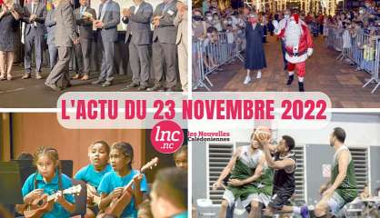 Le tour de l'actualité en Nouvelle-Calédonie du 23 novembre 2022