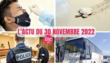 Le tour de l'actualité en Nouvelle-Calédonie du 30 novembre 2022