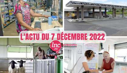 Le tour de l'actualité en Nouvelle-Calédonie du 7 décembre 2022