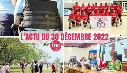 Le tour de l'actualité en Nouvelle-Calédonie du 30 décembre 2022