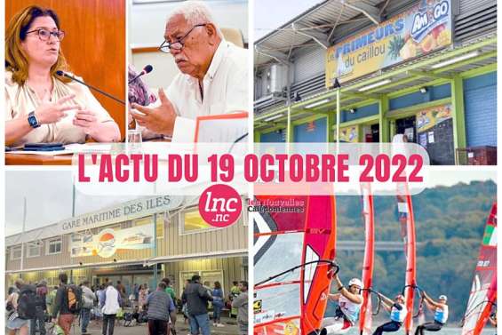 Le tour de l'actualité en Nouvelle-Calédonie du 19 octobre 2022