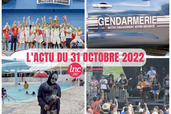 Le tour de l'actualité en Nouvelle-Calédonie du 31 octobre 2022