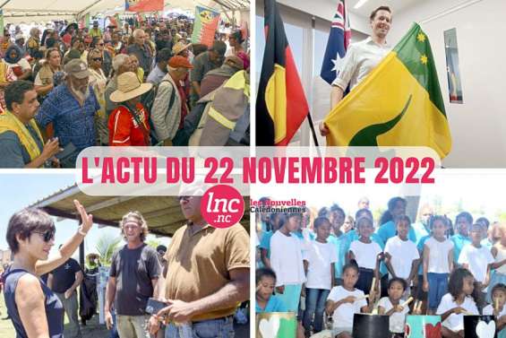Le tour de l'actualité en Nouvelle-Calédonie du 22 novembre 2022 