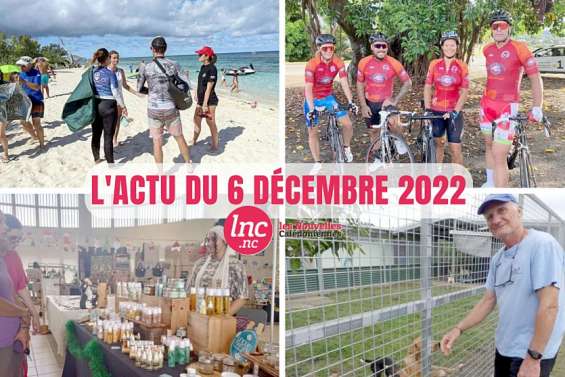 Le tour de l'actualité en Nouvelle-Calédonie du 6 décembre 2022 