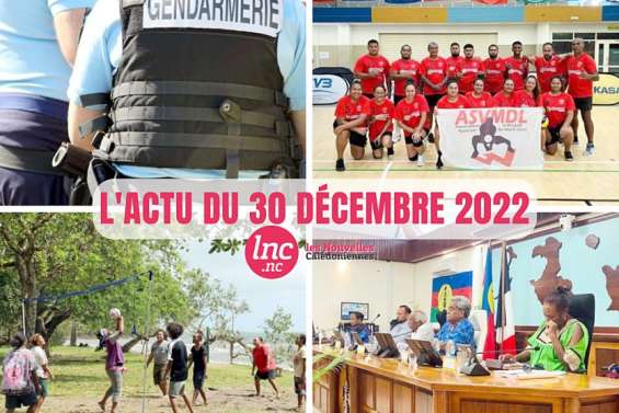 Le tour de l'actualité en Nouvelle-Calédonie du 30 décembre 2022